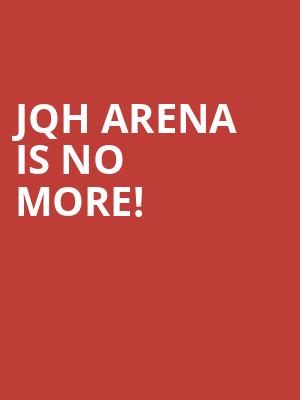 JQH Arena is no more